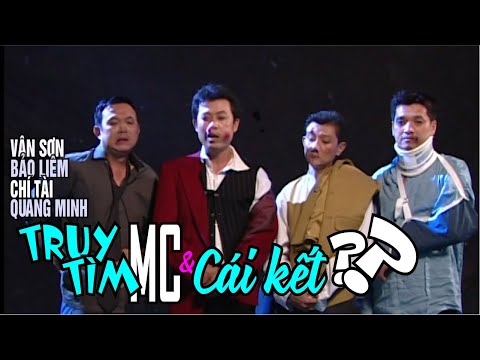 VAN SON 😊Hài Chọn Lọc | TRUY TÌM MC CÁI KẾT RA SAO |  Vân Sơn -  Bảo Liêm -  Chí Tài -Quang Minh