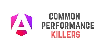 Common Practices That Kills Angular Performance