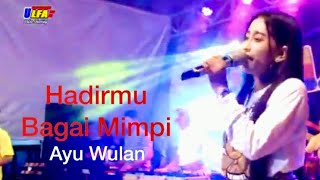 Download lagu Hadirmu bagai mimpi - Voc : Ayu Wulan - Cipt : Fauzi Bima Bersama New Sanjaya. mp3