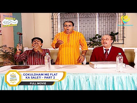 Gokuldham Me Flat Ka Sale?! | FULL MOVIE | PART 2 | Taarak Mehta Ka Ooltah Chashmah - Ep 478 to 481