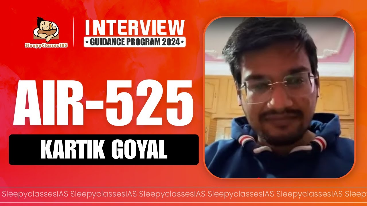 Kartik Goyal (AIR-525) | UPSC CSE Results 2024 | Mock Interview | Rank-525 | SleepyClasses IAS