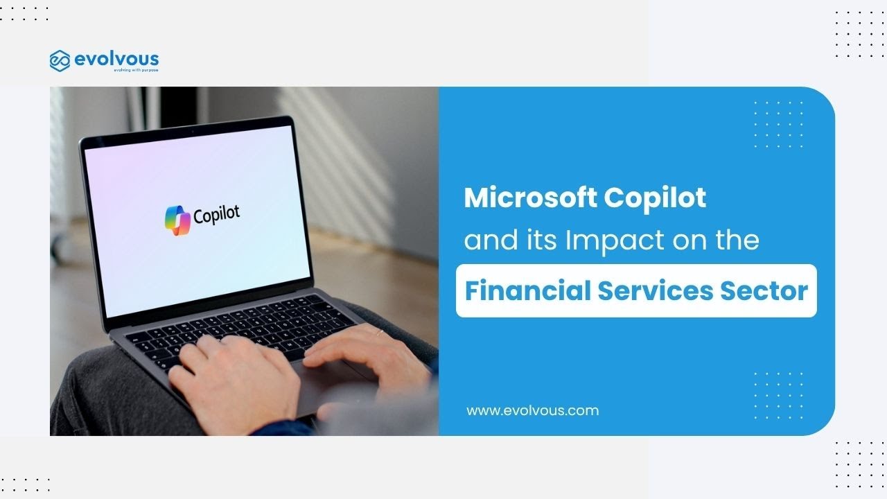 How Microsoft Copilot is Transforming the Financial Services Industry | AI in Finance Explained