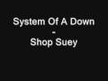 System Of A Down - Chop Suey 