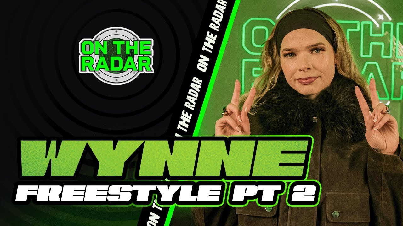 The Wynne "On The Radar" Freestyle (PART 2)