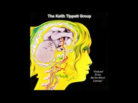 The Keith Tippett Group ‎– Dedicated to You, But You Weren't Listening