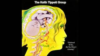 The Keith Tippett Group ‎– Dedicated to You, But You Weren't Listening