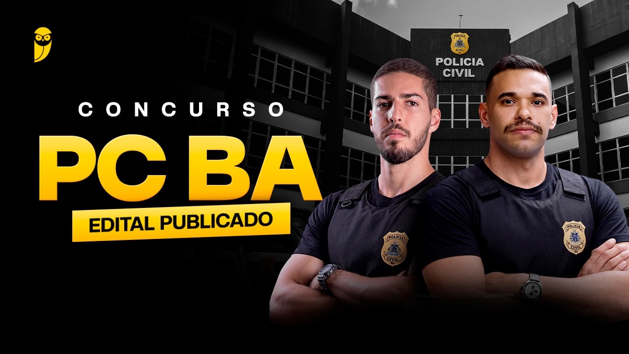 Concurso PC BA: Edital publicado