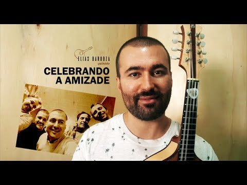 Celebrando a Amizade | Elias Barboza Quinteto