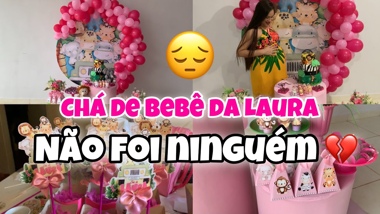 CHÁ DA LAURA,NINGUÉM FOI NO CHÁ DE BEBÊ, DEU TUDO ERRADO 💔