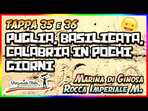 PUGLIA, BASILICATA, CALABRIA IN POCHI GIORNI (Tappa 35 e 36) Marina di Ginosa, Rocca Imperiale M.
