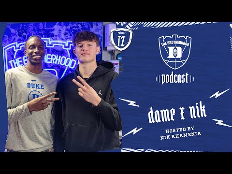 The Brotherhood Podcast | Episode 72: Dame Sarr x Nik Khamenia