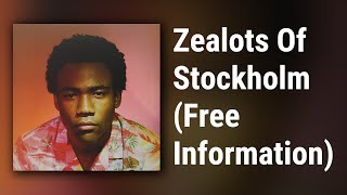 Childish Gambino // Zealots Of Stockholm (Free Information)