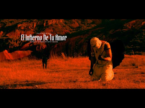 El Infierno de tu Amor // Solitario Soldado feat. @FrankTakumaOficial (Viddo oficial)