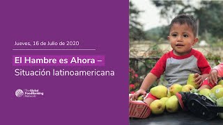 El hambre es ahora: situaciÃ³n latinoamericana 