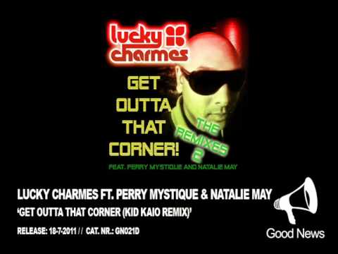 GN021 - Lucky Charmes ft. Perry Mystique & Natalie May - Get Outta That Corner (Kid Kaio Remix)