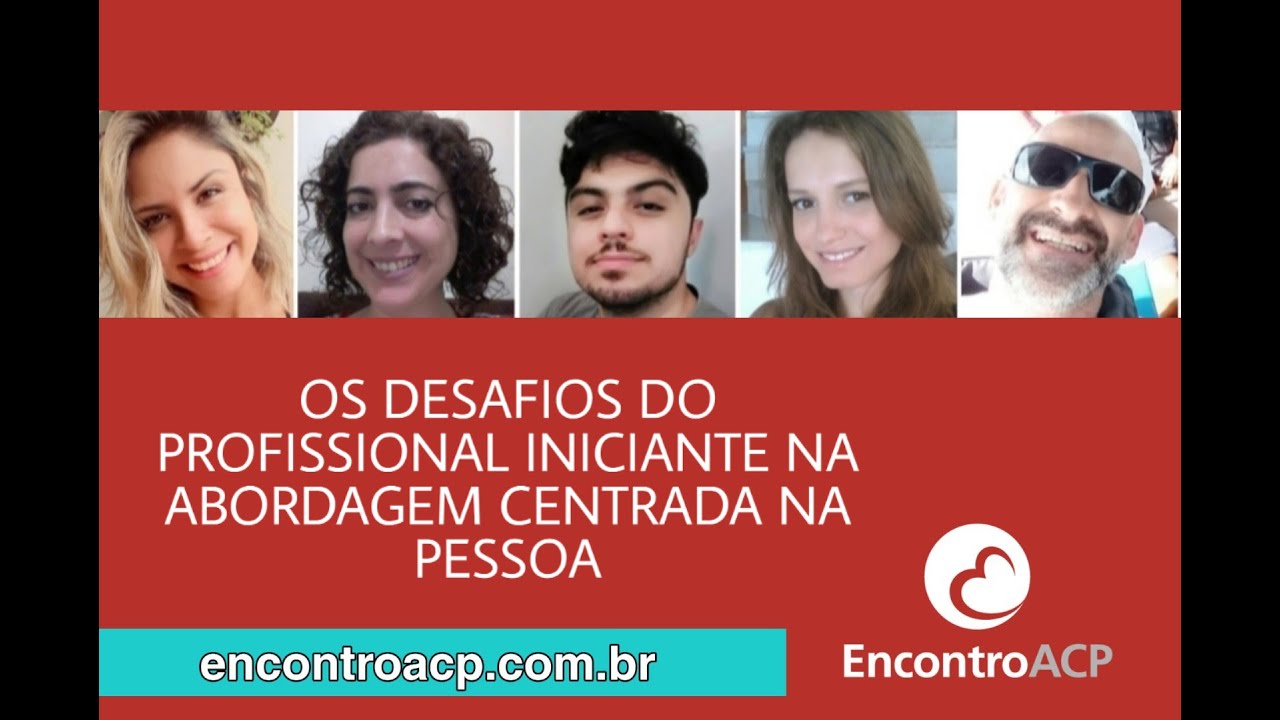 Os desafios do profissional iniciante na Abordagem Centrada na Pessoa