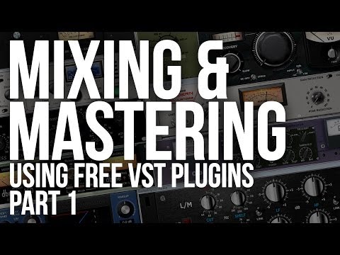 Mixing & mastering using free VST plugins - part 1