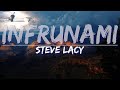 Steve Lacy - Infrunami (Lyrics) - Full Audio, 4k Rendered Video