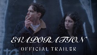 Evaporation | Official Trailer
