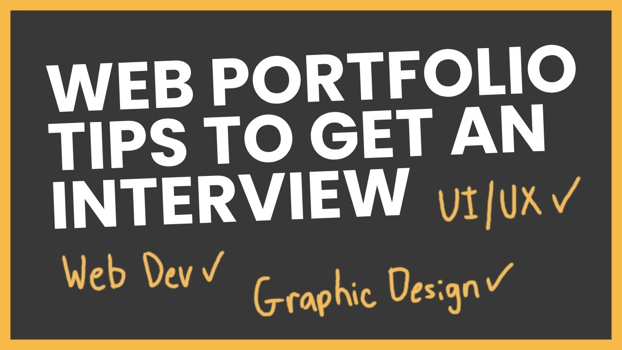 Web Developer Portfolio Tips (Get The Interview!)