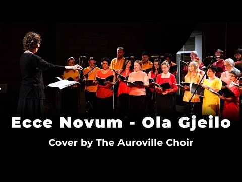 Ecce Novum - Ola Gjeilo | Cover performed by The Auroville Choir