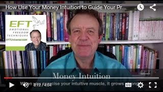 How Use Your Money Intuition to Guide Your Prosperity by Dawson Church