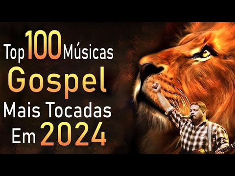 Louvores e Adoração - Top 100 Músicas Gospel Mais Tocadas 2023 - Top Gospel, Hinos Evangélicos