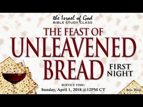 IOG - "The Feast of Unleavened Bread - 1st Night" 2018
