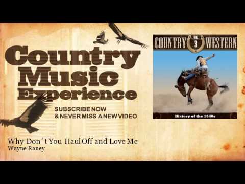 Wayne Raney - Why Don´t You Haul Off and Love Me - Country Music Experience