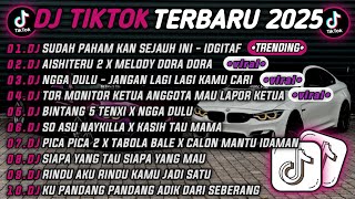 Download lagu DJ TIKTOK TERBARU 2025🎵DJ SUDAH PAHAM KAN SEJAUH INI - IDGITAF🎵DJ AISHITERU 2 X MELODY DORA DORA 🔥 mp3 Download lagu DJ TIKTOK TERBARU 2025🎵DJ SUDAH PAHAM KAN SEJAUH INI - IDGITAF🎵DJ AISHITERU 2 X MELODY DORA DORA 🔥 mp3