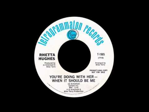 Rhetta Hughes - You're Doing With Her - When It Should Be Me