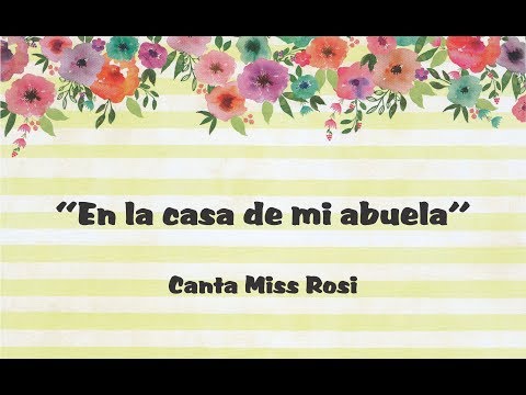 A La Casa De Mi Abuela - Miss Rosi