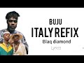 Buju ft Blaq Diamond - Italy Refix (Lyrics)