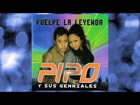 Pipo y sus Genniale's - Deja Que Hablen