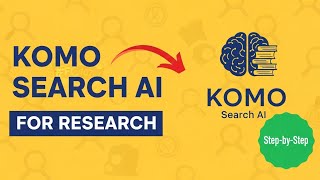 How to Use Komo Search AI for Academic & Business Research | Step by Step 2025