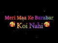 Meri Maa Ke Barabar Koi Nahi Whatsapp Status New Lyrics Whatsapp Status Jubin Nautiyal Status