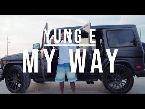 Yung E - My Way (Official Music Video)