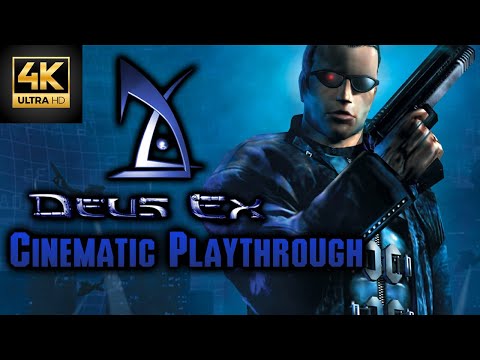 Deus Ex - Cinematic Playthrough - Final Cut