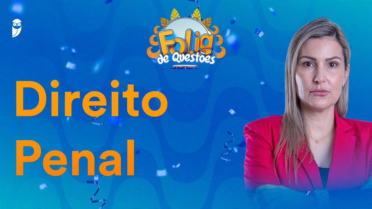 Direito Penal - Folia de Questões - Prof. Priscila Silveira