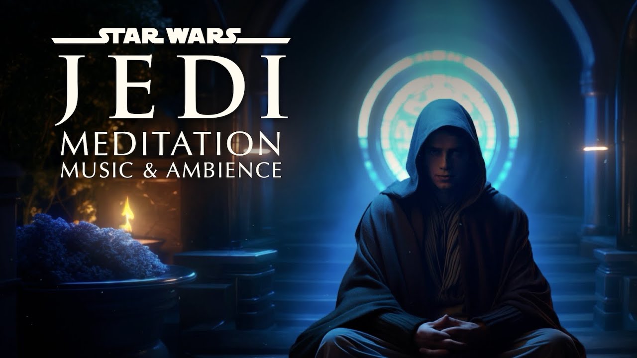 Star Wars | Jedi Knight Meditation Music & Ambience