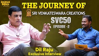 Producer Dil Raju Exclusive Interview | SVC50 Episode 2 | Teravenuka Kathalu