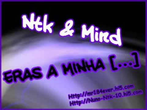 Ntk & Mind - Eras a Minha ... [2008]