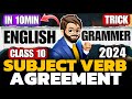 Subject verb Agreement🔥 Class 10 English Grammar One Shot | subject verb concord class 10 Tricks