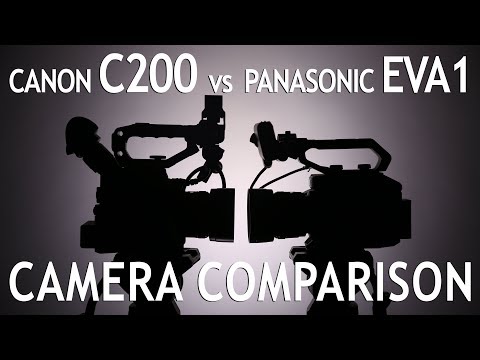 Camera Comparison: Canon C200 vs Panasonic EVA 1