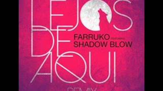 Farruko Ft. Shadow Blow - Lejos De Aqui  Official RD Remix by Dj Lobo..