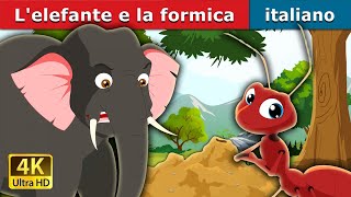 L'elefante e la formica | Favole Per Bambini | Storie Per Bambini | 4K UHD | Italian Fairy Tales