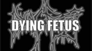Unadultered Hatred-Dying fetus