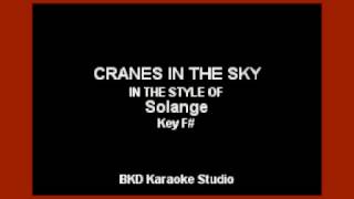 Cranes In The Sky (In the Style of Solange) (Karaoke with Lyrics)