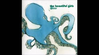 The Beautiful Girls - At The First Sign of Trouble