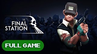 The Final Station XBOX ONE FULL GAME Longplay Gameplay Walkthrough Playthrough VGL
